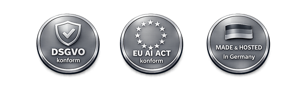 DSGVO konform, EU AI Act konform und made and hosted in Germany
